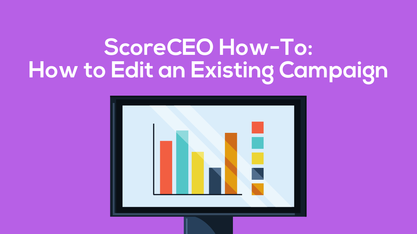 How to Edit an Existing Campaign in ScoreCEO