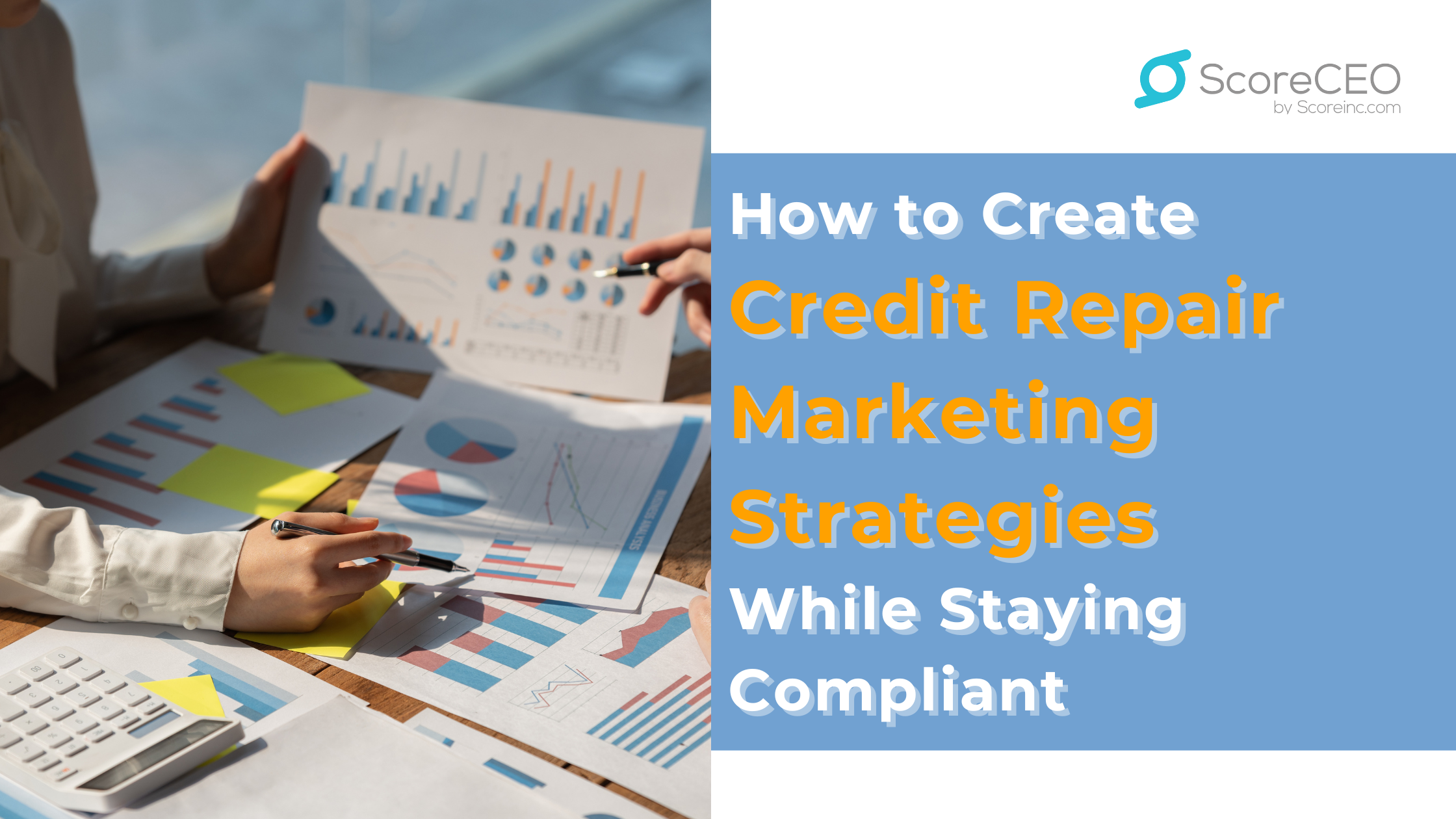 How to Create Credit Repair Marketing Strategies While Staying Compliant