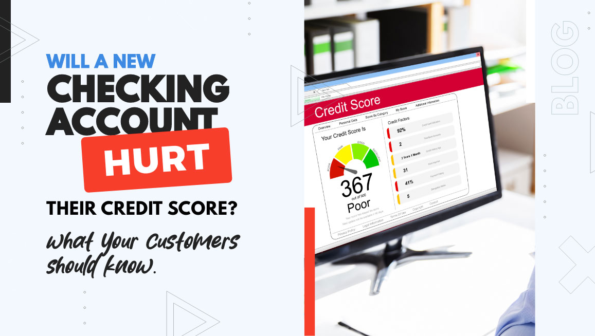 ScoreCEO blog graphic asking “Will a new checking account hurt their credit score?” next to a computer monitor showing a poor 367 credit score on a gauge.
