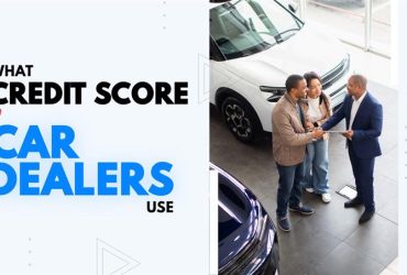 What credit score do car dealers check?