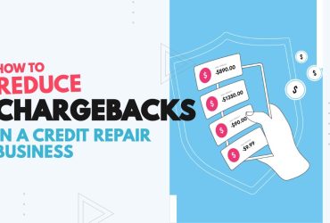 How to Reduce Chargebacks in a Credit Repair Business